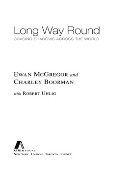 Boorman Charley Long way round: chasing shadows across the world