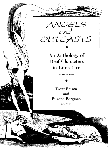 Angels and Outcasts An Anthology of Deaf Characters in Literature Third - photo 1