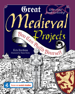 Bordessa Kris - Great Medieval Projects You Can Build Yourself