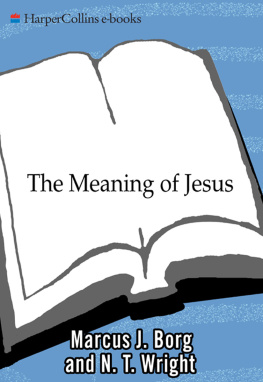 Borg Marcus J. - The Meaning of Jesus