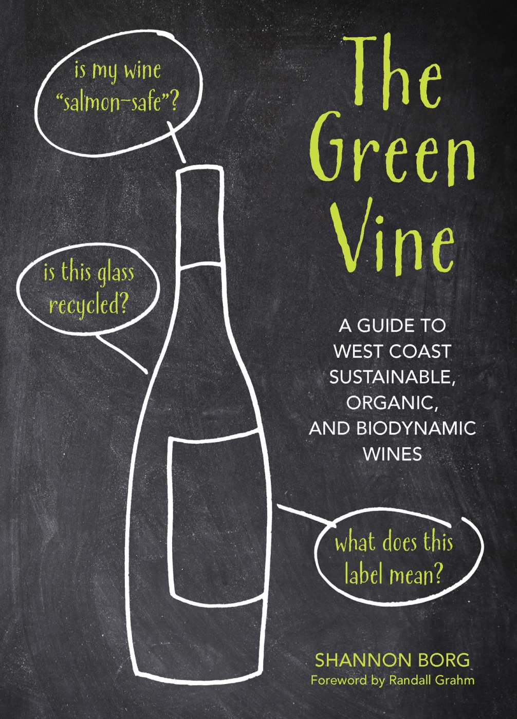 The Green Vine The Green Vine A GUIDE TO WEST COAST SUSTAINABLE ORGANIC AND - photo 1