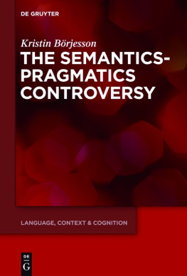 Börjesson - The Semantics-Pragmatics Controversy