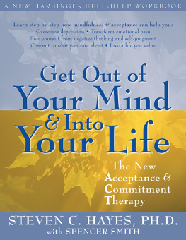 Boehmer Paul Get out of your mind & into your life: [the new acceptance & commitment therapy]