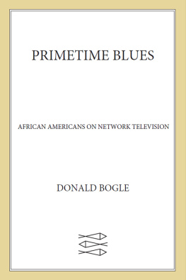 Bogle Primetime blues: African Americans on network television