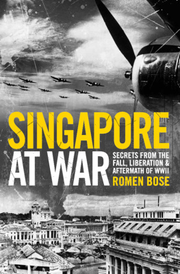 Bose Singapore at war: secrets from the fall, liberation & aftermath of WWII