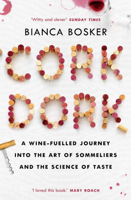 Bosker - Cork dork: a wine-fuelled journey into the art of sommeliers and the science of taste