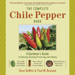 Bosland Paul W. - The Complete Chile Pepper Book: A Gardeners Guide to Choosing, Growing, Preserving, and Cooking