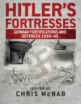 Boundford. - Hitlers fortresses ; German fortifications and defences 1939-45