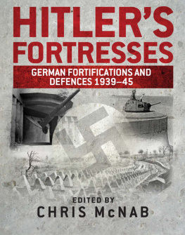 Boundford. Hitlers fortresses ; German fortifications and defences 1939-45