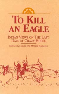 title To Kill an Eagle Indian Views On the Death of Crazy Horse - photo 1