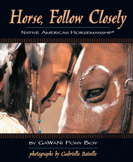 Boiselle Gabrielle - Horse, follow closely: Native American horsemanship