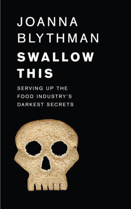 Blythman Swallow this: what the food industry wants you to eat