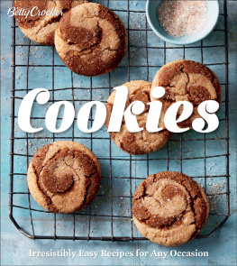 Betty Crocker Kitchens. Betty Crocker cookies: irresistibly easy recipes for any occasion