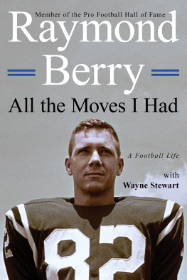 Berry Raymond All the moves I had: a football life