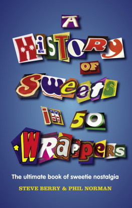 Berry Steve A History of Sweets in 50 Wrappers