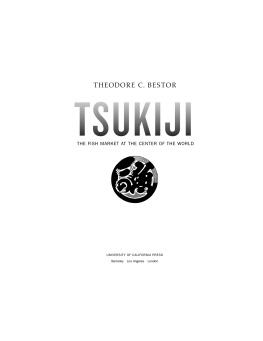 Bestor Tsukiji: the fish market at the center of the world