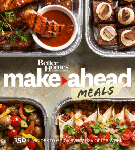 Better Homes and Gardens Books (Firme) - Better Homes and Gardens make-ahead meals: 150+ recipes to enjoy every day of the week