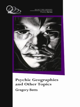 Betts - Psychic Geographies and Other Topics