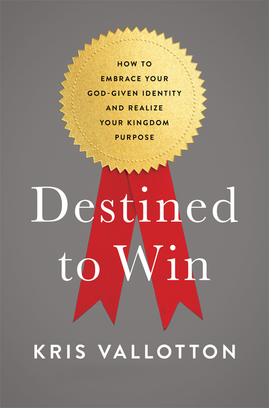 PRAISE FOR DESTINED TO WIN Destined to Win is a practical tool that will help - photo 1