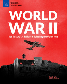 Diane Taylor - World War II: From the Rise of the Nazi Party to the Dropping of the Atomic Bomb