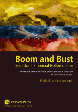 Pablo R. Izurieta Andrade Boom and Bust: Ecuadors Financial Rollercoaster