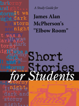 Gale - A Study Guide for James Alan McPhersons Elbow Room (Short Stories for Students)