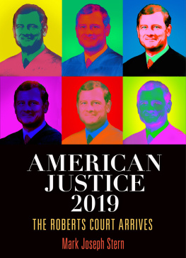 Mark Joseph Stern - American Justice 2019: The Roberts Court Arrives