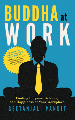 Geetanjali Pandit - Buddha at Work: Finding Purpose, Balance and Happiness at Your Workplace