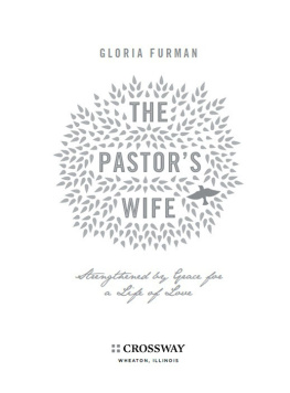 Gloria Furman - The Pastors Wife: Strengthened by Grace for a Life of Love