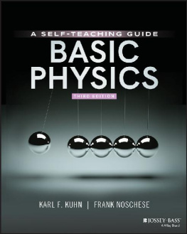 Karl F. Kuhn Basic Physics: A Self-Teaching Guide, 3rd Edition (Wiley Self Teaching Guides)