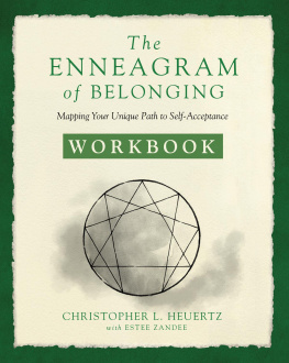 Christopher L. Heuertz - The Enneagram of Belonging Workbook: Mapping Your Unique Path to Self-Acceptance