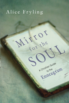 Alice Fryling Mirror for the Soul: A Christian Guide to the Enneagram