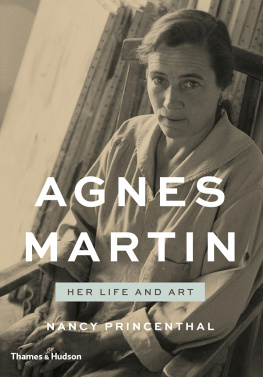 Nancy Princenthal Agnes Martin: Her Life and Art