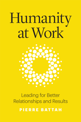 Pierre Battah - Humanity at Work: Leading for Better Relationships and Results
