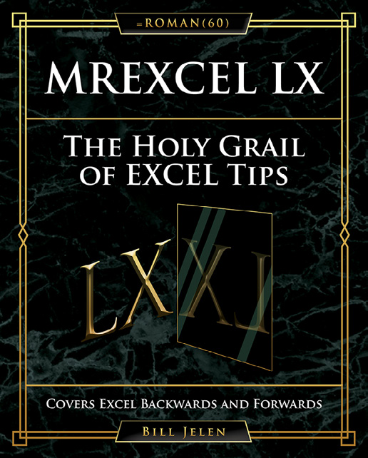 MrExcel LX The Holy Grail of Excel Tips 2019 by Tickling Keys Inc All rights - photo 3