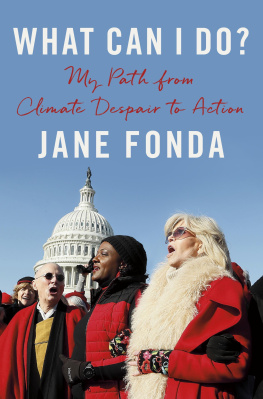 Jane Fonda What Can I do? My Path from Climate Despair to Action
