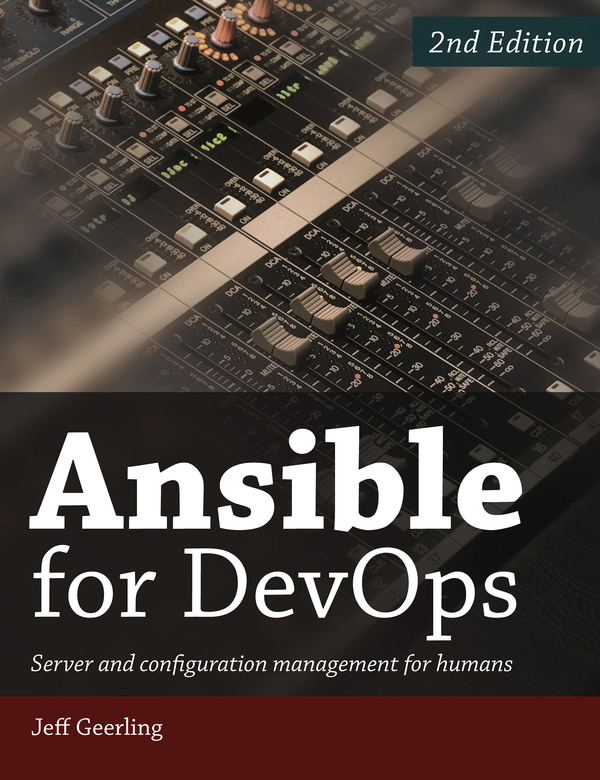 Ansible for DevOps Server and configuration management for humans Jeff Geerling - photo 1