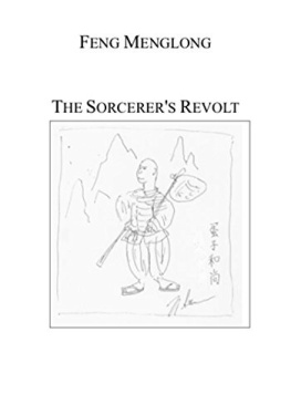 Feng Menglong - The Sorcerers Revolt