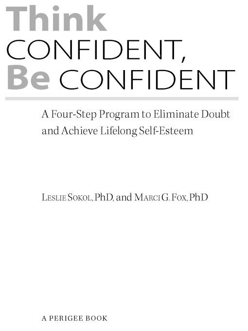 Table of Contents Praise for Think Confident Be Confident In Think - photo 1