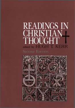 Hugh T. Kerr (Editor) - Readings in Christian Thought