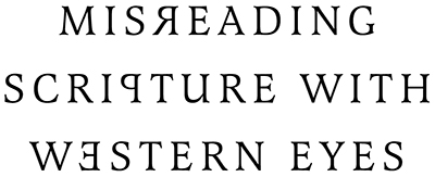 Misreading Scripture with Western Eyes - image 1