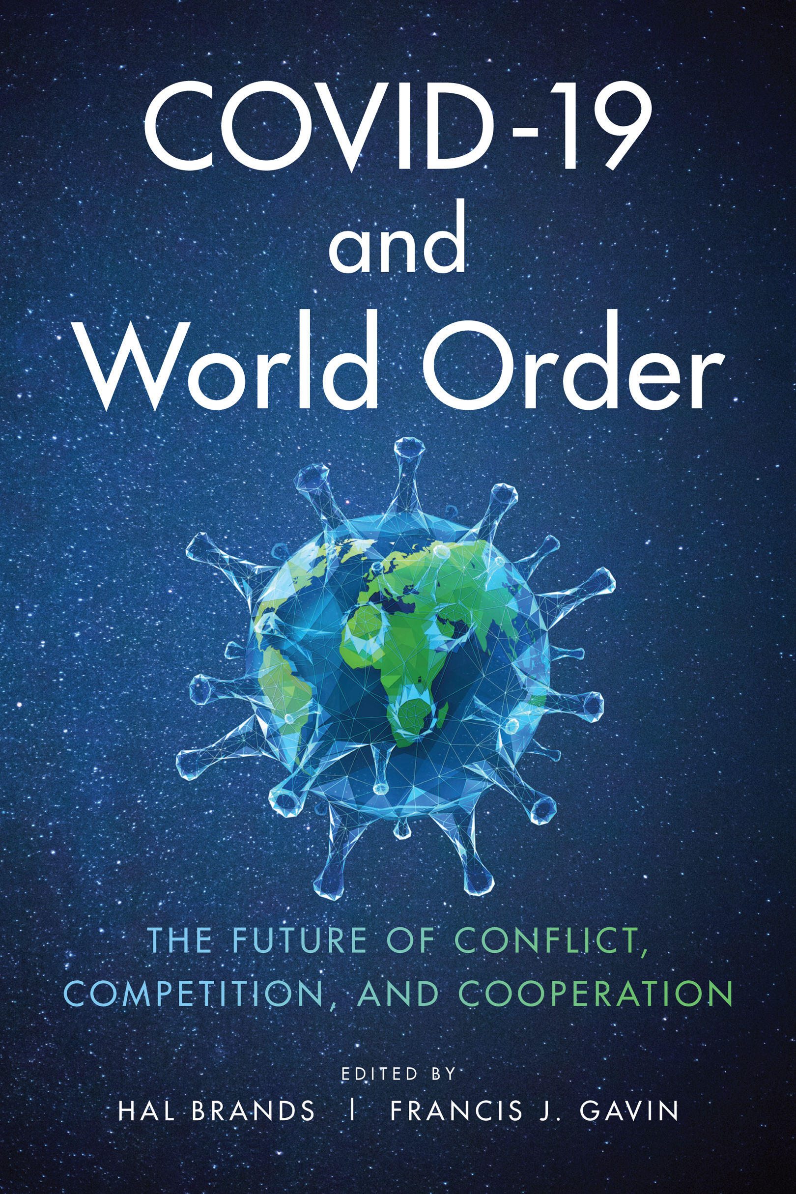 COVID-19 and WORLD ORDER ABOUT THE EDITORS Hal Brands is the Henry A - photo 1