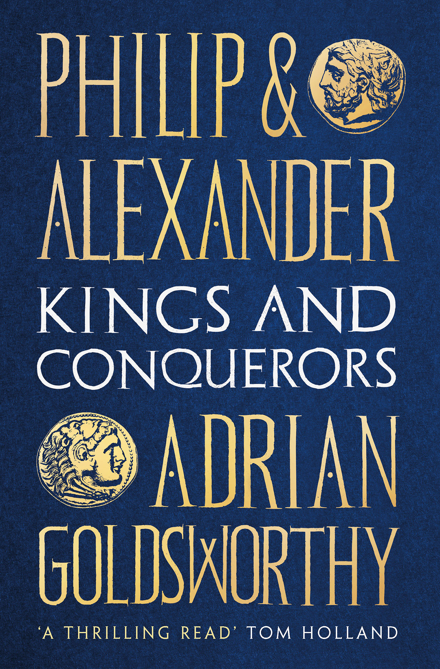 PHILIP ALEXANDER PHILIP ALEXANDER KINGS AND CONQUERORS ADRIAN - photo 1