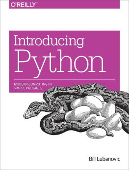 Bill Lubanovic - Introducing Python: modern computing in simple packages
