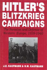 title Hitlers Blitzkrieg Campaigns The Invasion and Defense of Western - photo 1