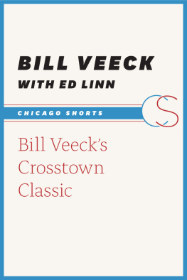 Bill Veeck - Bill Veecks Crosstown Classic