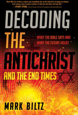 Biltz Decoding the Antichrist and the End Times
