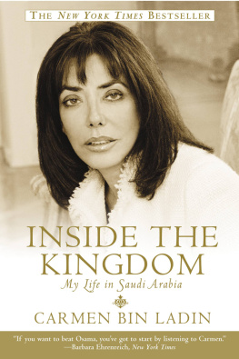 Bin Ladin Carmen Inside the kingdom: my life in Saudi Arabia