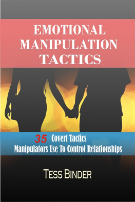 Binder - Emotional Manipulation Tactics: 35 Covert Tactics Manipulators Use To Control Relationships