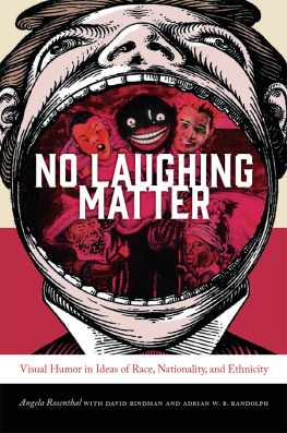 Bindman David No Laughing Matter: Visual Humor in Ideas of Race, Nationality, and Ethnicity